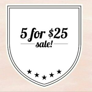 5 items for $25! TODAY ONLY